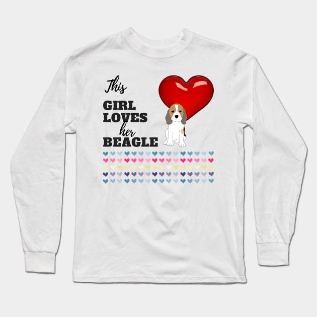 This Girl Loves Her Beagle Long Sleeve T-Shirt by UpLifeRadio